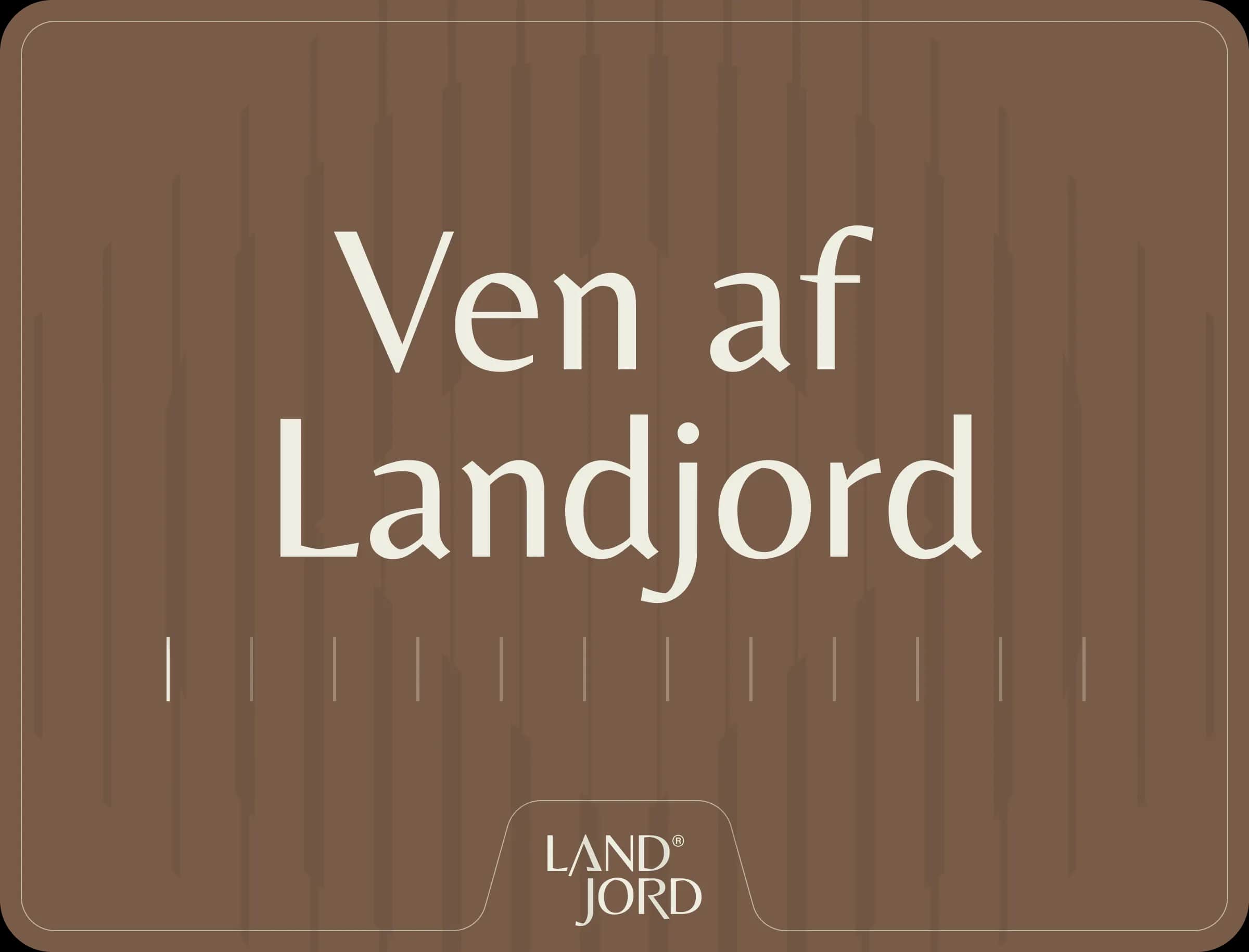 Skilt med teksten Ven af Landjord.